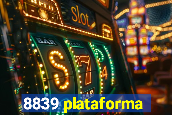 8839 plataforma